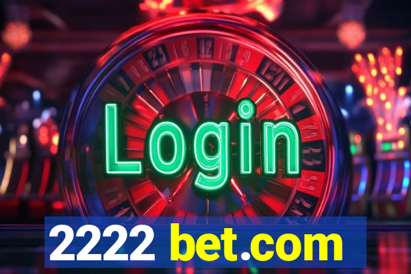 2222 bet.com